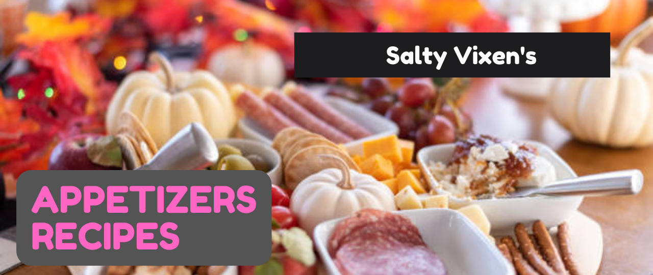 salty vixen appetizer recipes