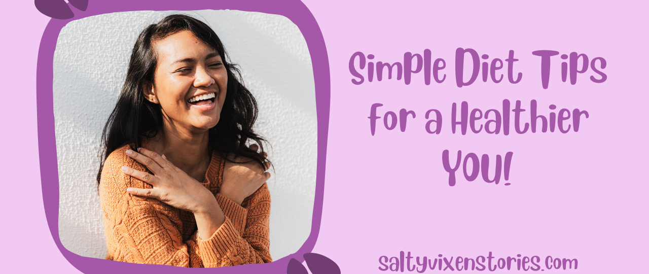simple diet tips for a healthier you