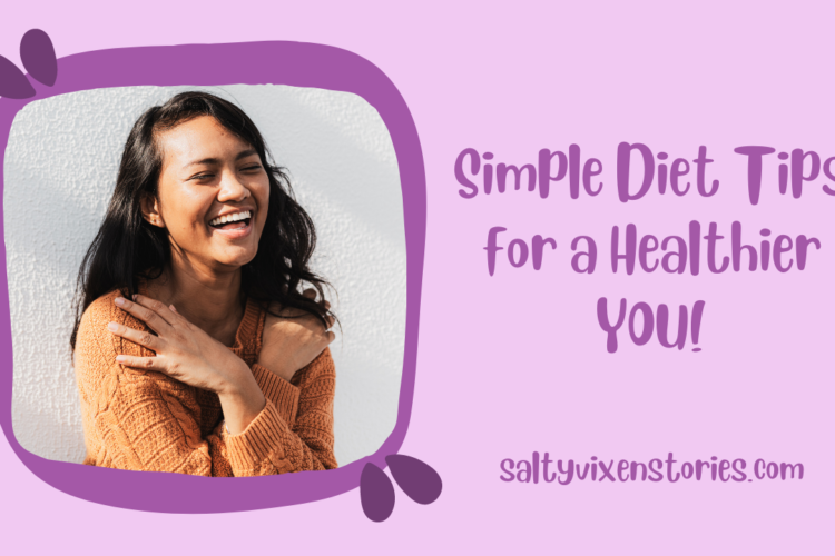 simple diet tips for a healthier you