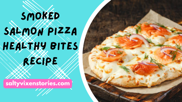Smoked Salmon Pizza healthy bites recipe