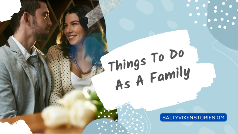 Things To Do As A Family