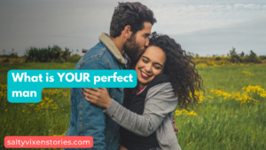 What is YOUR perfect man