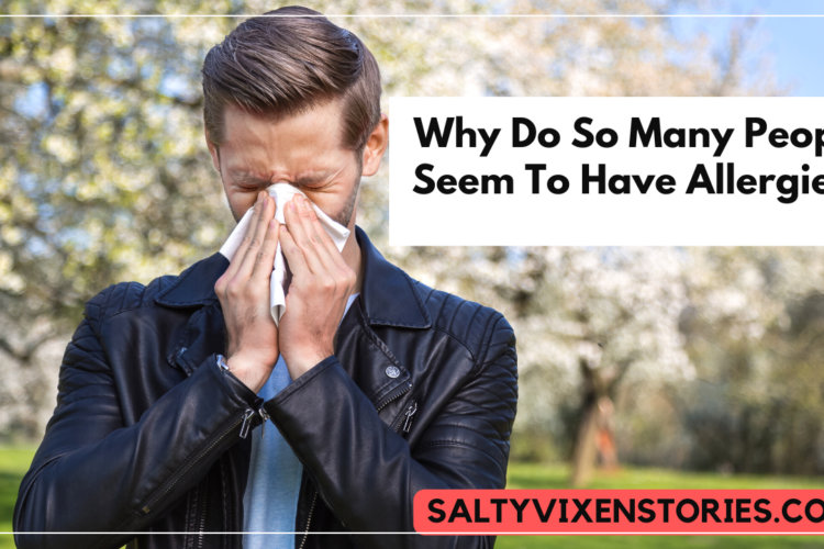 why do so many people have allergies answers