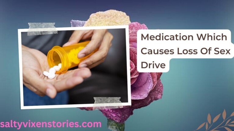 Medication Which Causes Loss Of Sex Drive