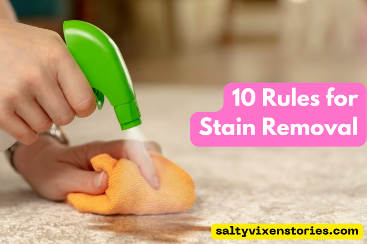 10 Rules for Stain Removal