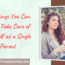 30 things you can do to take care of yourself as a single parent