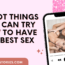 50 HOT Things You Can Try NOW to Have the BEST Sex