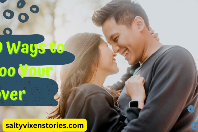 50 ways to woo your lover