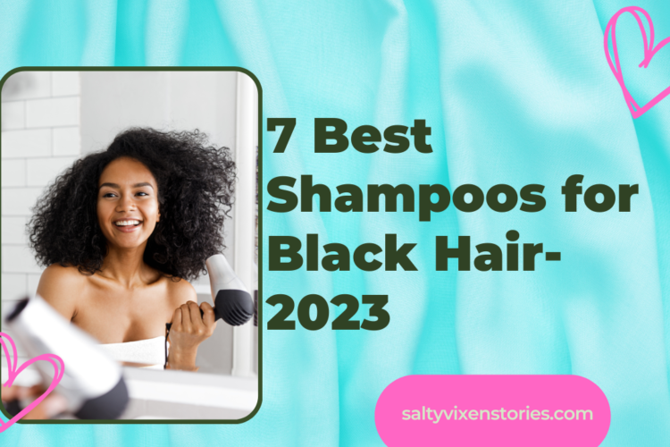 7 Best Shampoos for Black Hair 2023