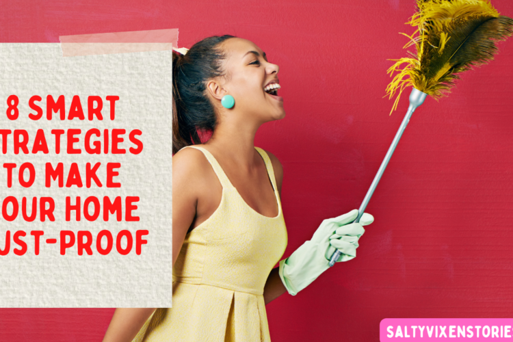 8 Smart Strategies to Make Your Home Dust Proof