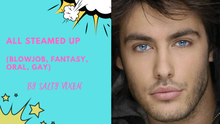 All Steamed Up  (Blowjob, Fantasy, Oral, Gay)