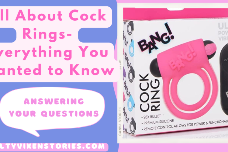 All About Cock Rings Everything You Wanted to Know