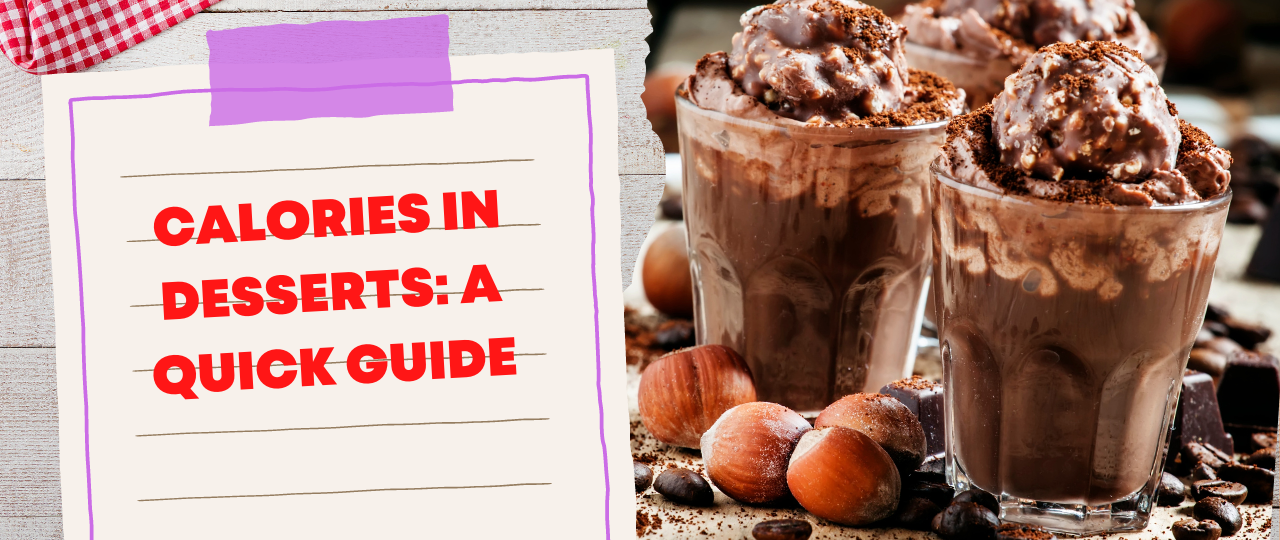 Calories in Desserts A Quick Guide