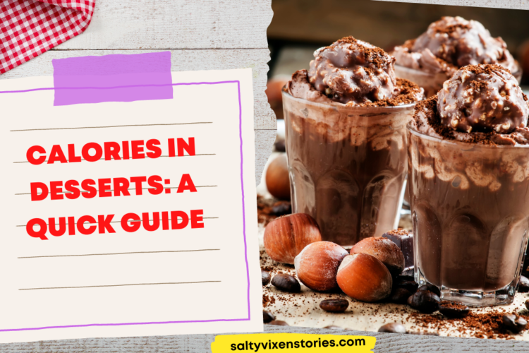 Calories in Desserts A Quick Guide