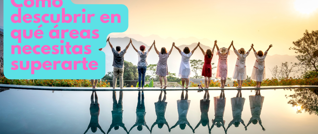 Como descubrir en que areas necesitas superarte