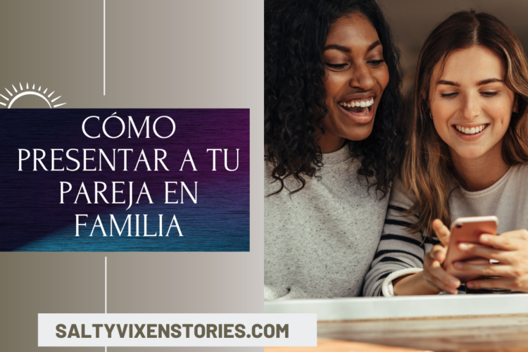 Como presentar a tu pareja en familia
