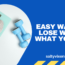 Easy Ways to Lose Weight What You Eat