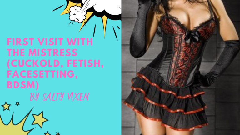 First Visit with the Mistress (Cuckold, fetish, Facesetting, BDSM)
