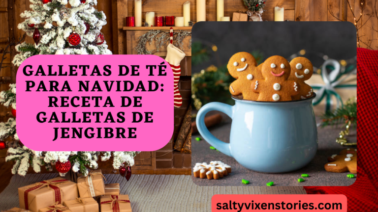 Galletas de te para Navidad receta de galletas de jengibre