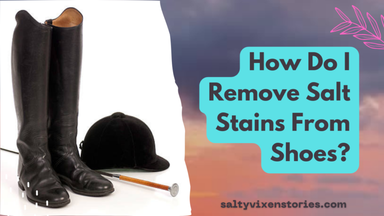 How Do I Remove Salt Stains From Shoes?