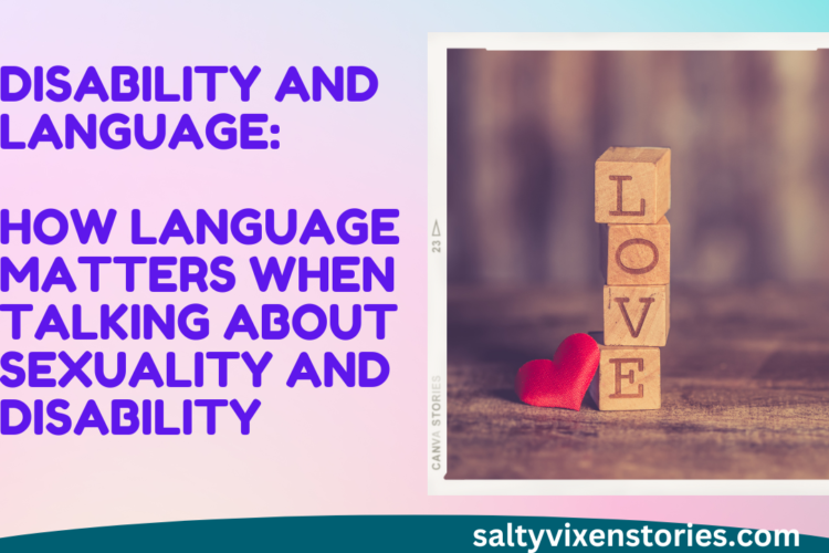 How Language Matters When Talking About Sexuality and Disability