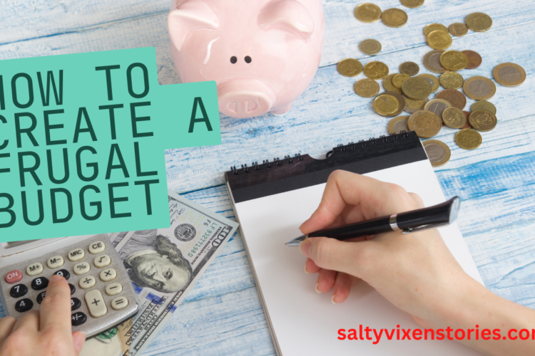 How To Create a Frugal Budget