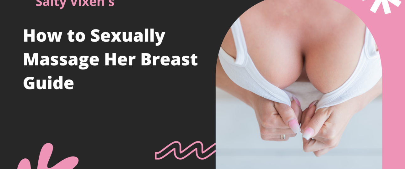 How to Sexually Massage Her Breast Guide 1