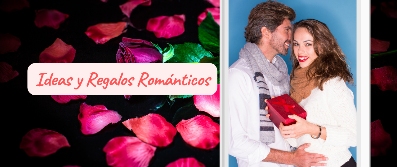 Ideas y Regalos Romanticos yo