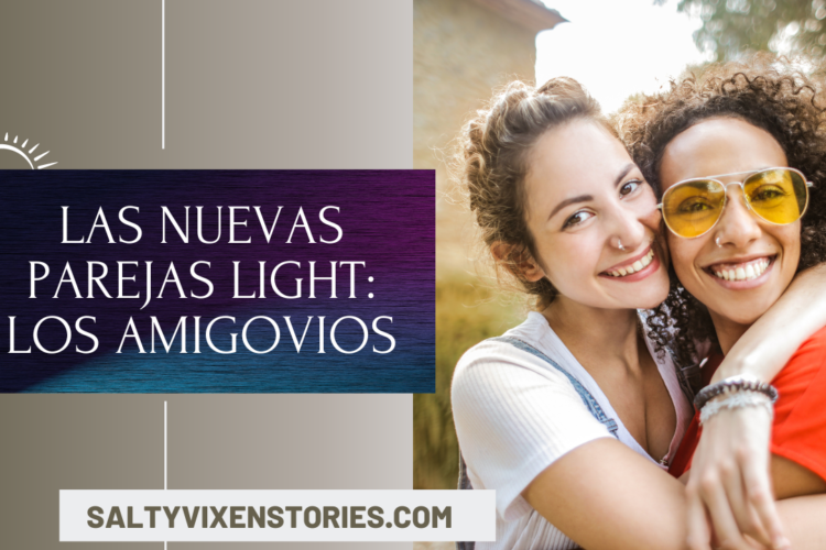 Las nuevas parejas light los amigovios