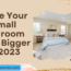 Make Your Small Bedroom Look Bigger in 2023