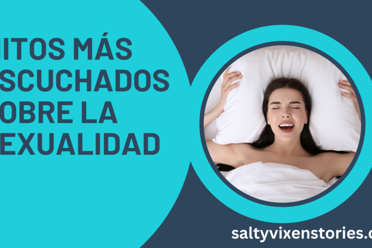 Mitos mas escuchados sobre la sexualidad