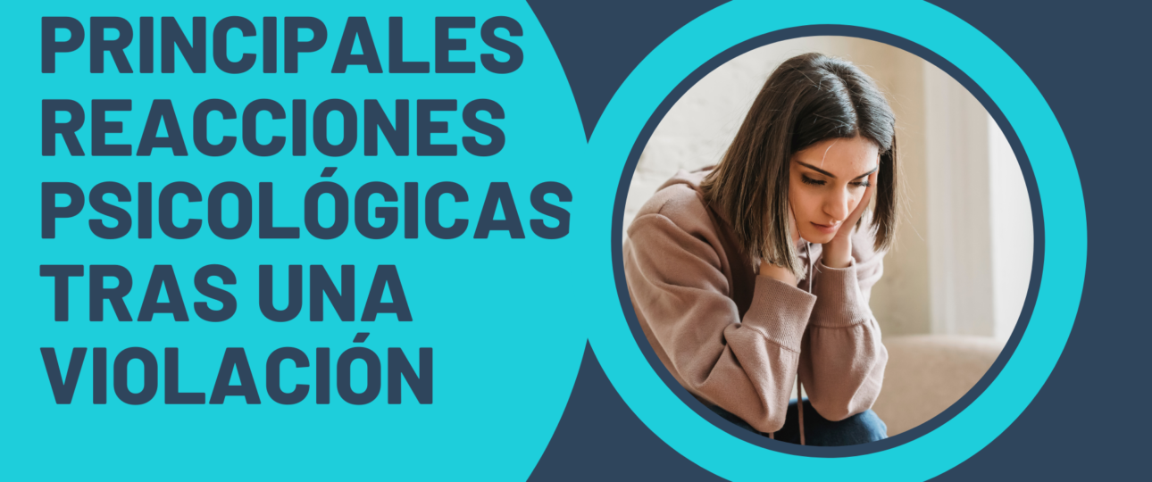 Principales reacciones psicologicas tras una violacion