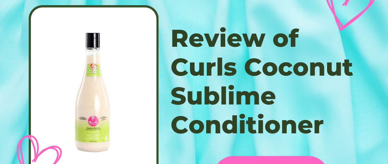 Review of Curls Coconut Sublime Conditioner