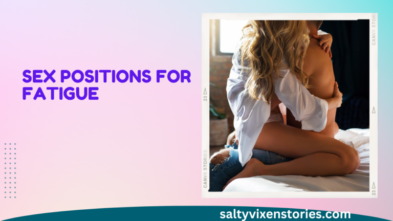 Sex Positions for Fatigue