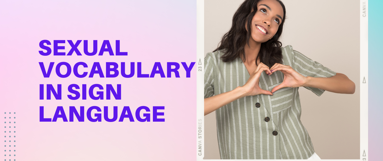Sexual Vocabulary in Sign Language