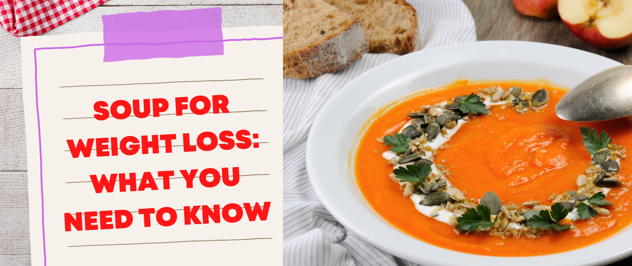 Soup for Weight Loss What You Need to Know