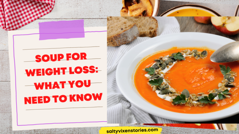 Soup for Weight Loss: What You Need to Know