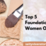 Top 5 Foundations for Women Over 40