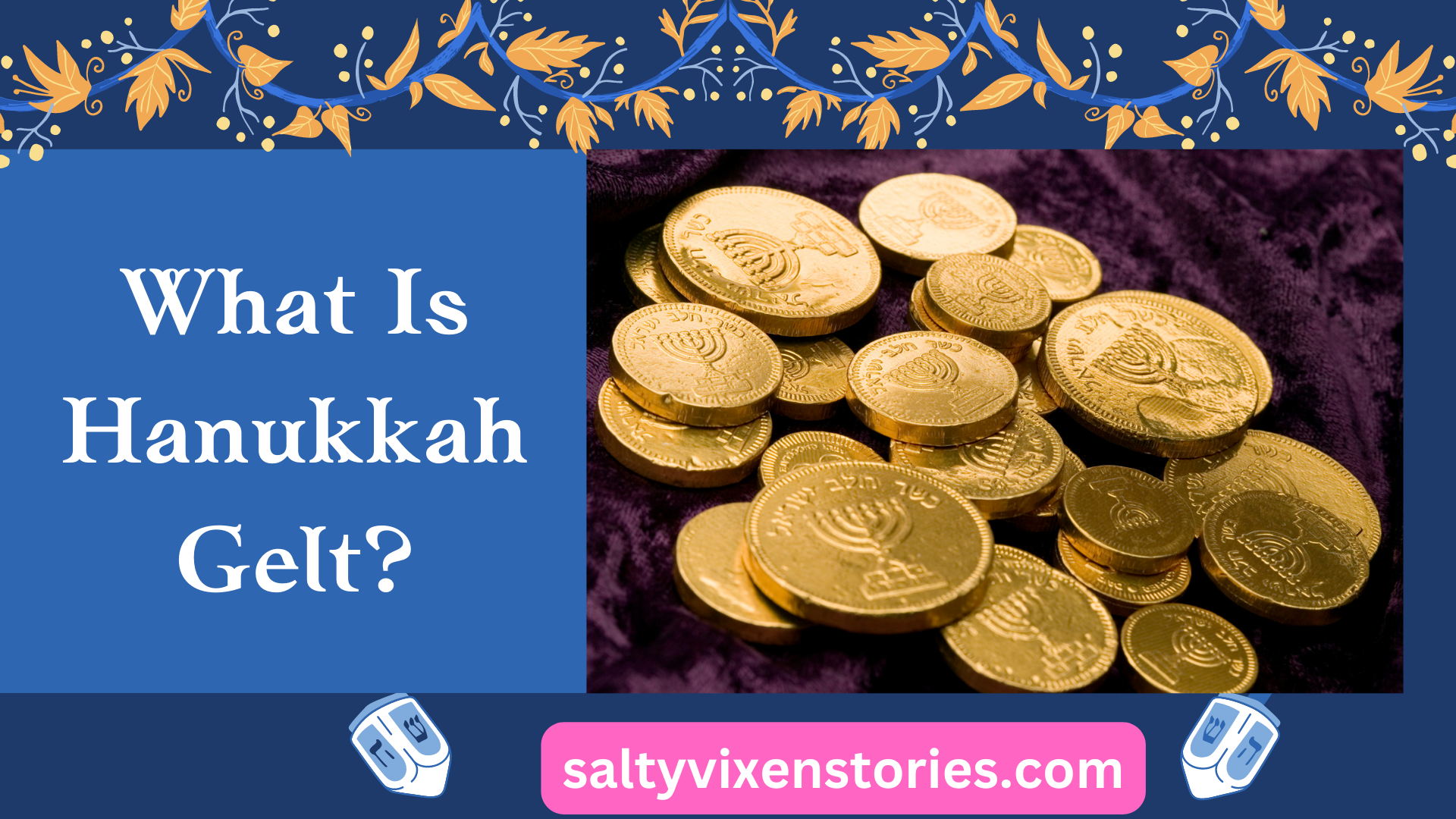 What Is Hanukkah Gelt? A History