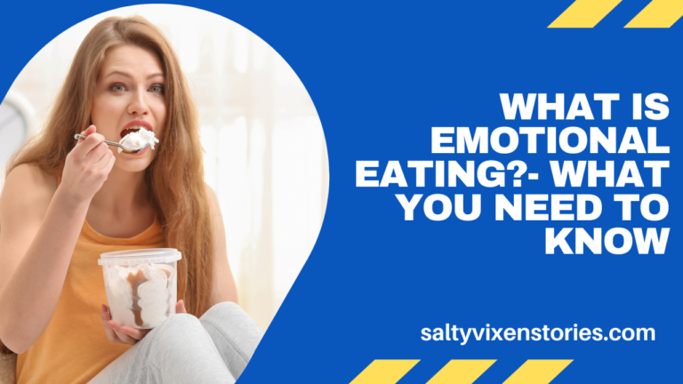 What is Emotional Eating?- What You Need to Know
