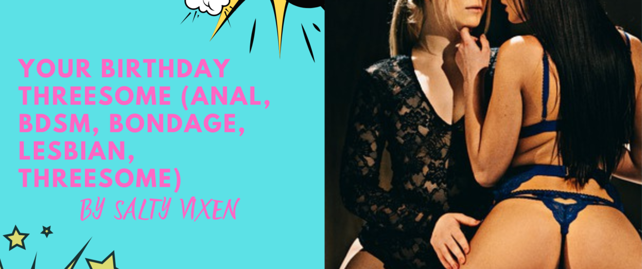 Your Birthday Threesome Anal BDSM Bondage Lesbian Threesome