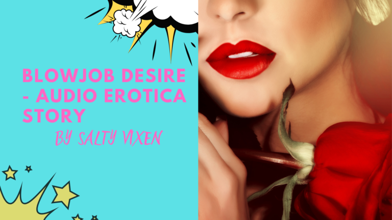 Blowjob Desire – Audio Erotica Story