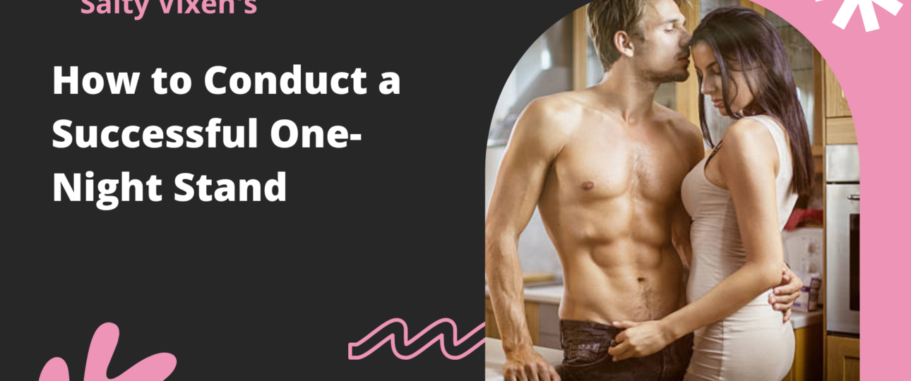how to have a successful one night stand