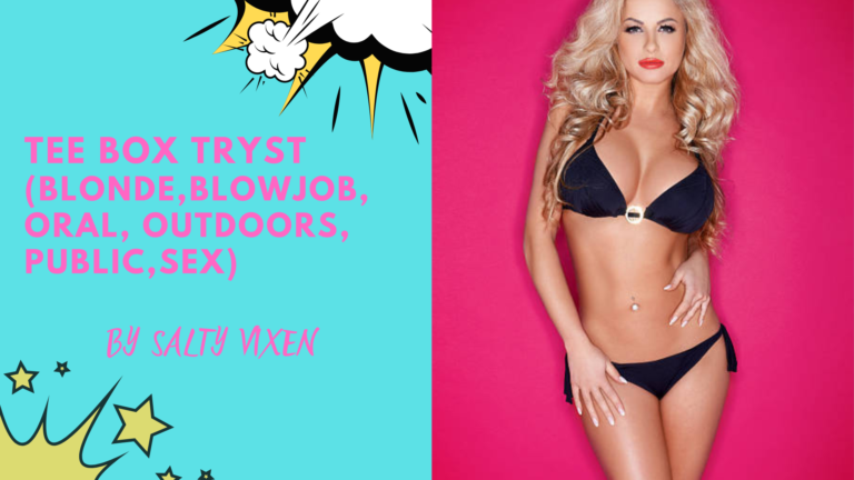 Tee Box Tryst (Blonde,Blowjob, Oral, Outdoors, Public,Sex)