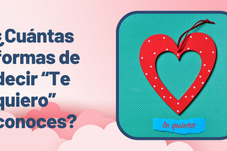 ¿Cuantas formas de decir Te quiero conoces
