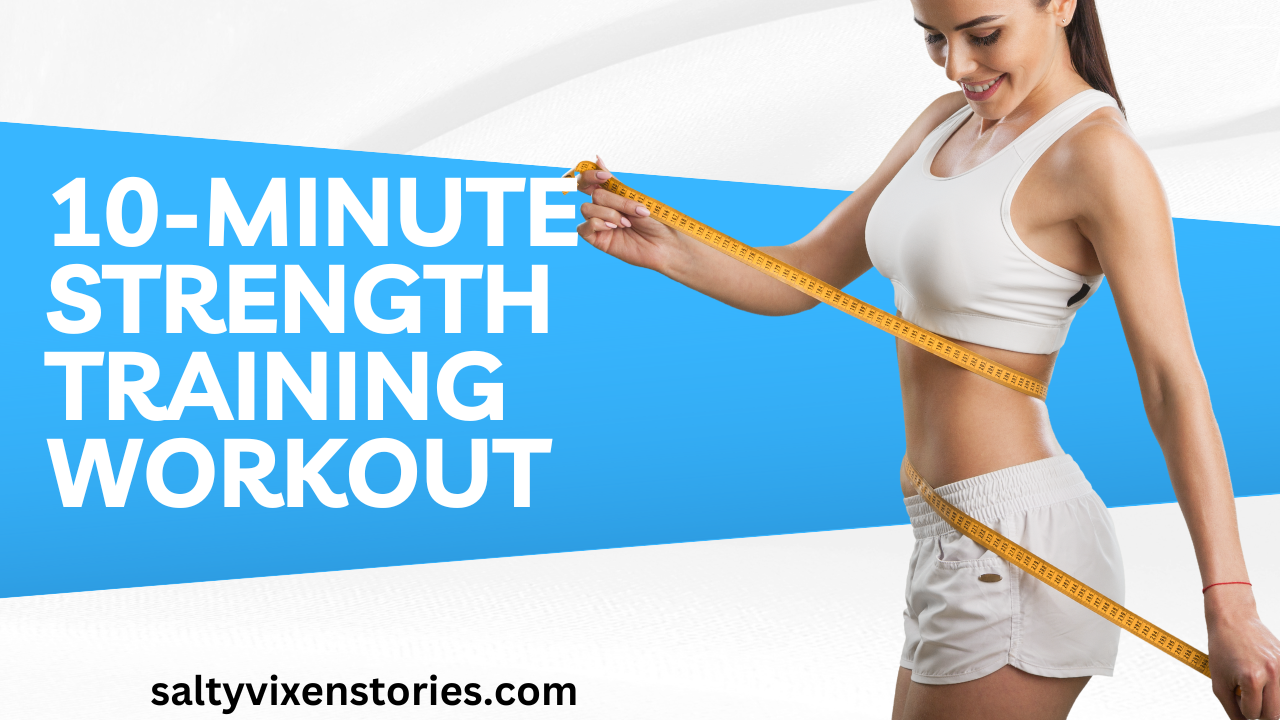 10-Minute Strength Training Workout