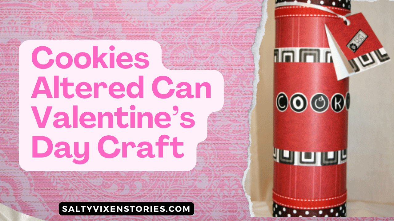 Cookies Altered Can Valentine's Day Craft