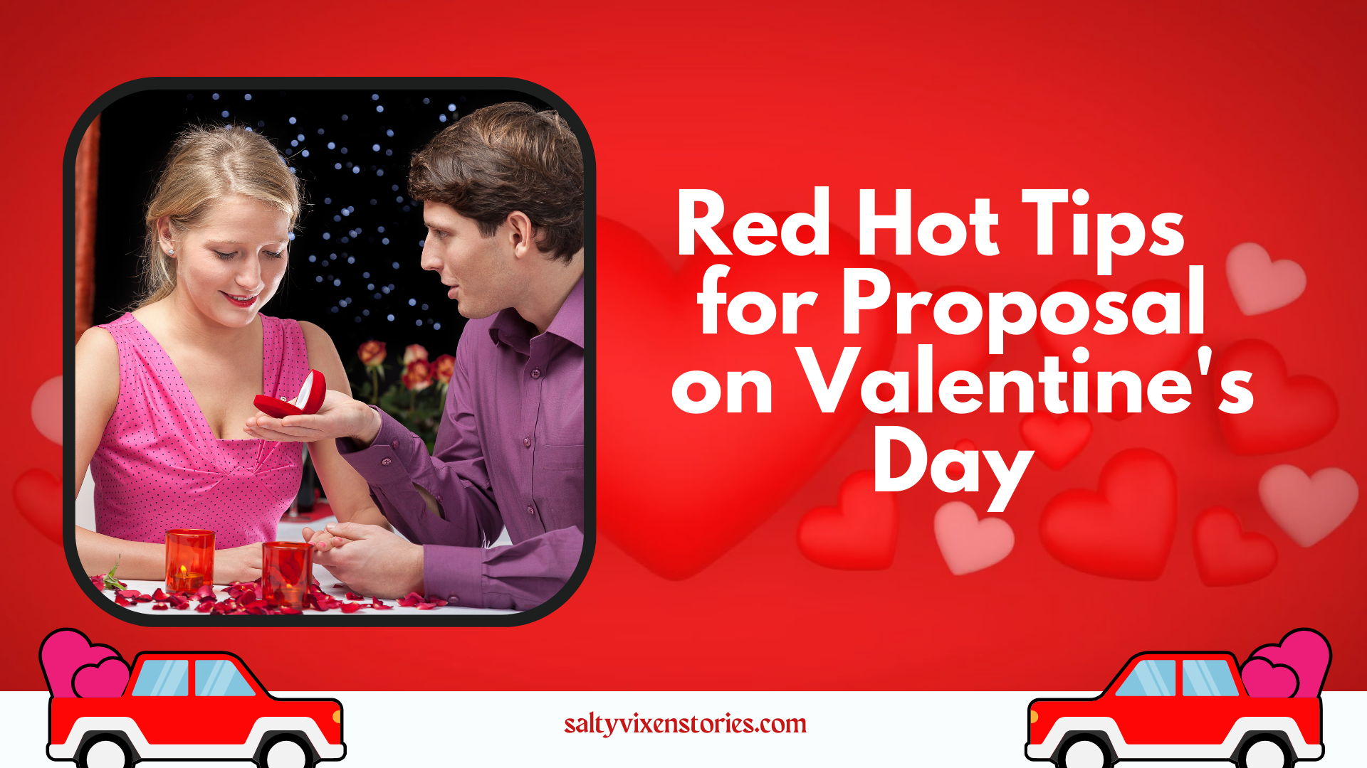 Red Hot Tips for Proposal on Valentine's Day