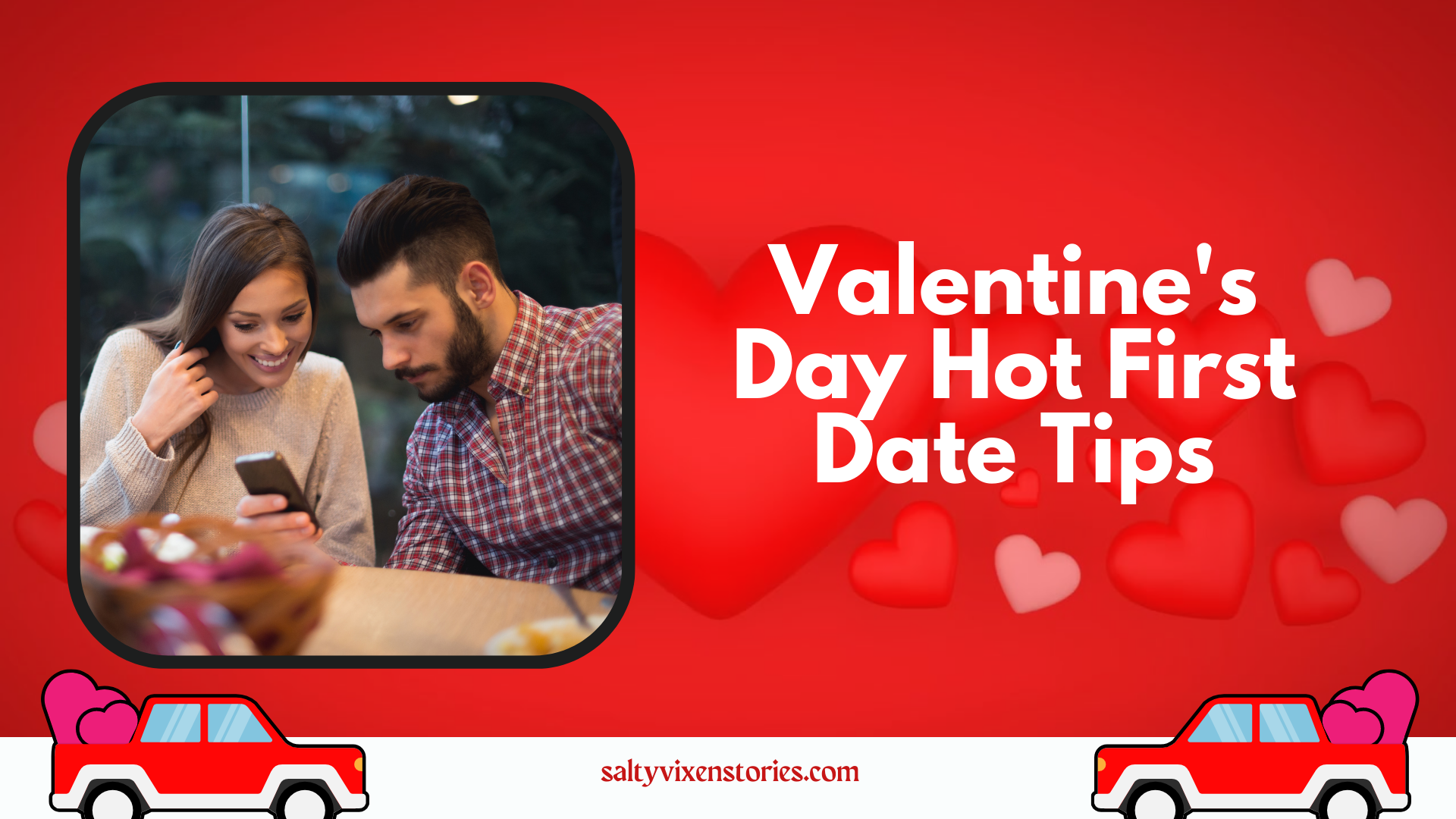 Valentine's Day Hot First Date Tips