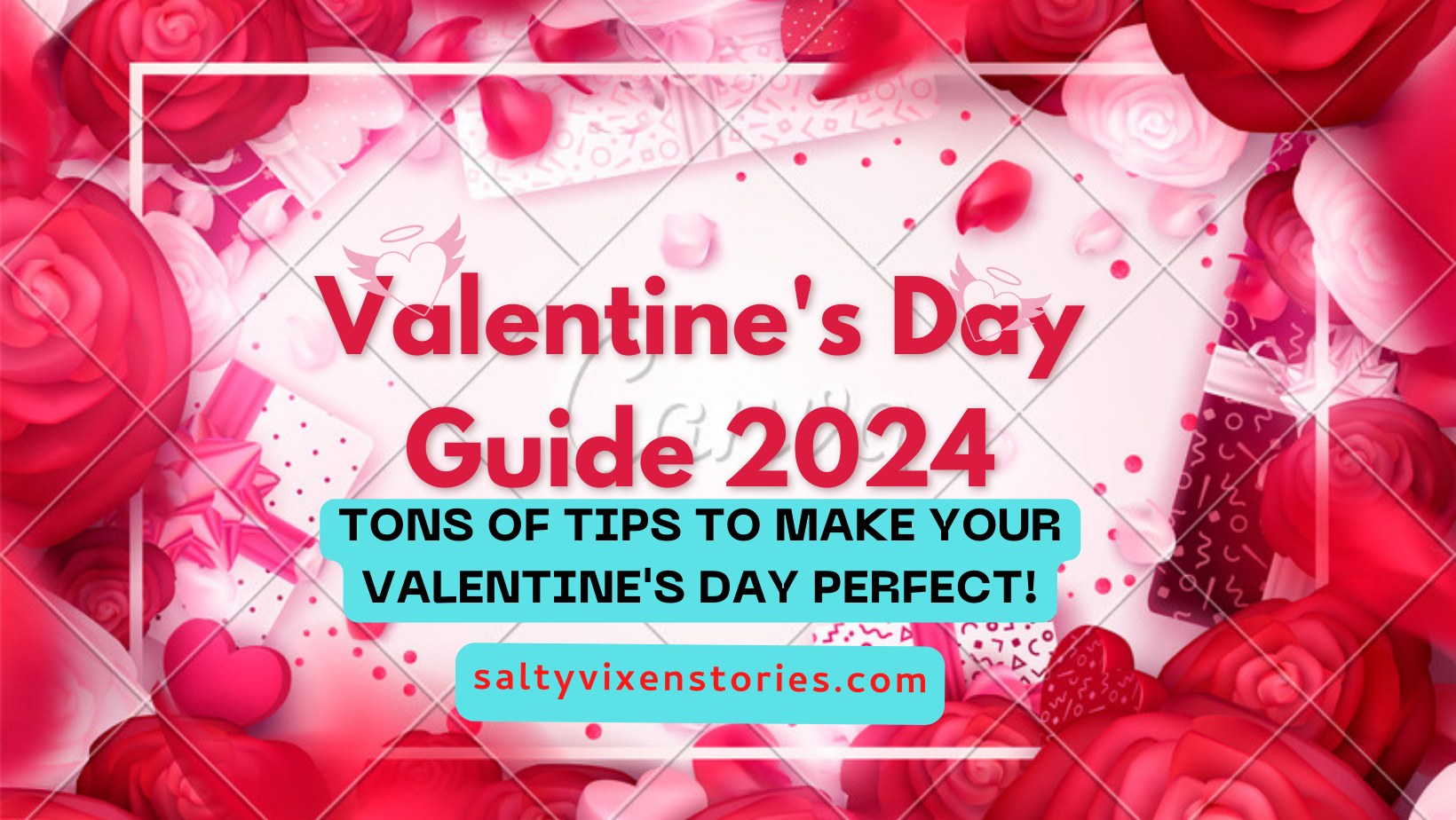 Valentine's Day Guide 2024 ~ Salty Vixen Stories & More